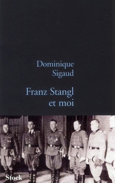 Franz stangl et moi