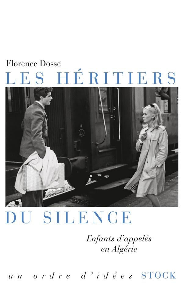 Les héritiers du silence ; enfants d'appelés en Algérie