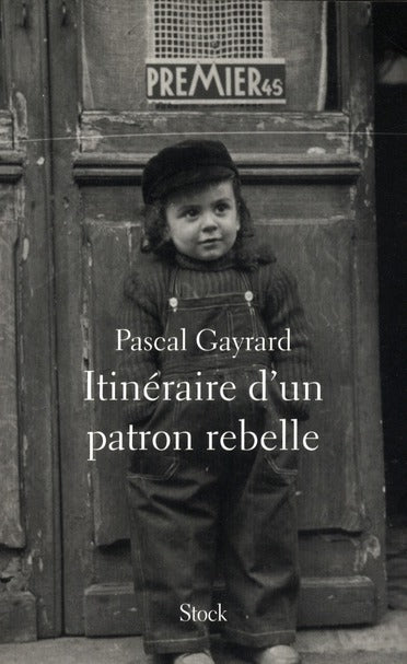 Itinéraire d'un patron rebelle