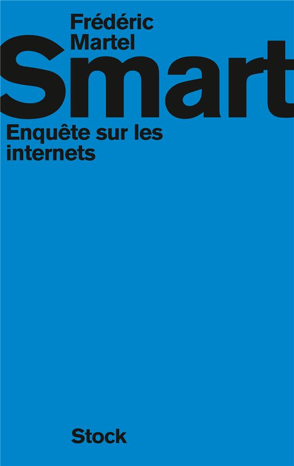 Smart ; enquête sur les internets