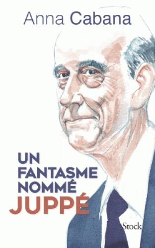 Un fantasme nomme Juppé