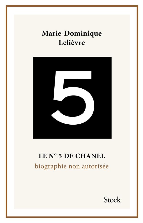 Le n°5 de Chanel : biographie non autorisée