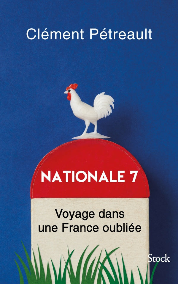 Nationale 7 ; voyage dans une France oubliée