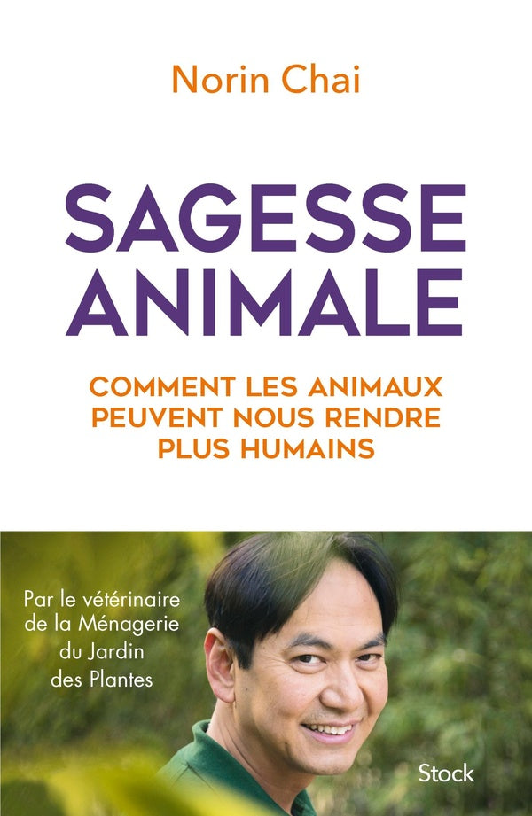 Sagesse animale ; comment les animaux peuvent nous rendre plus humains