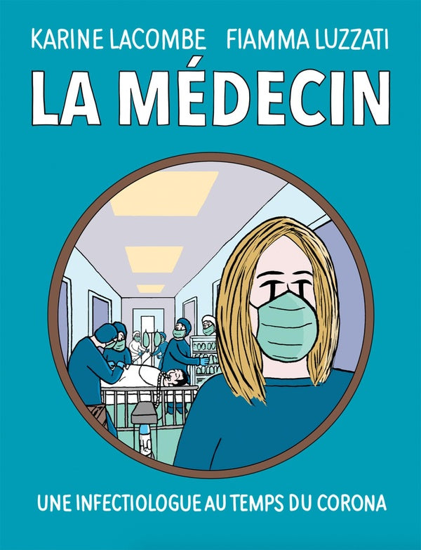 La médecin : Une infectiologue au temps du corona