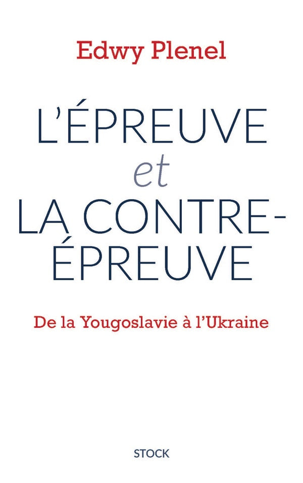 L'épreuve et la contre-épreuve : de la Yougoslavie à l'Ukraine