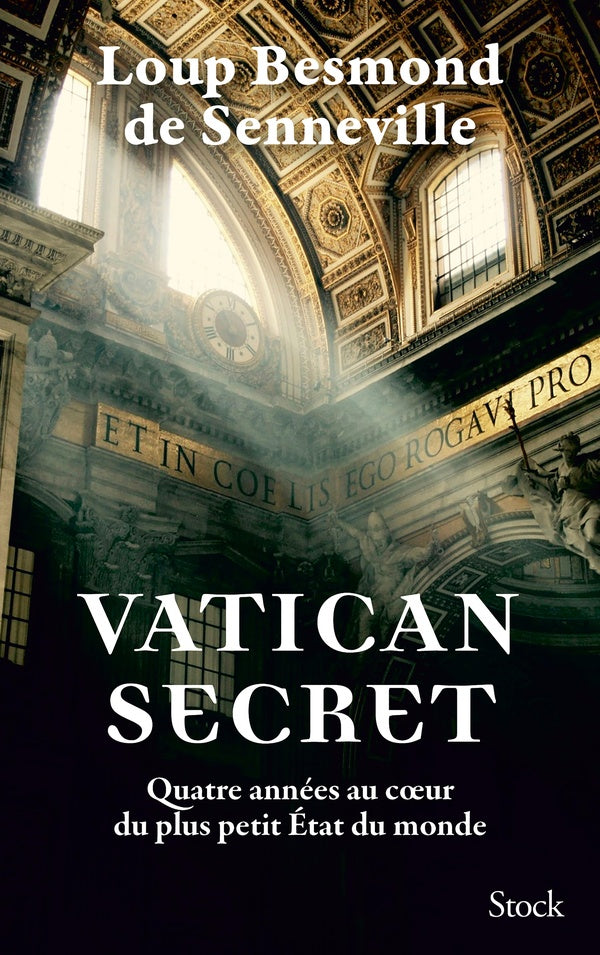 Vatican secret : Quatre années au coeur du plus petit État du monde