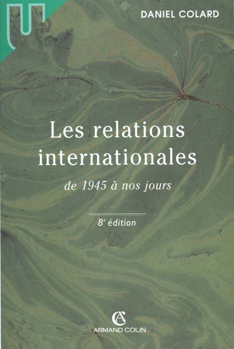 Les relations internationales de 1945 a nos jours (nouvelle edition)