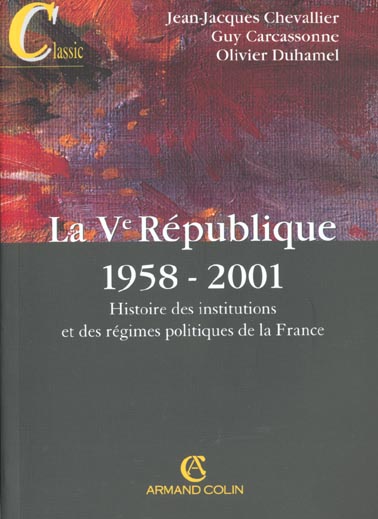 La v republique 1958-2001 ; histoire des institutions et des regimes politiques de la france ; 9e edition