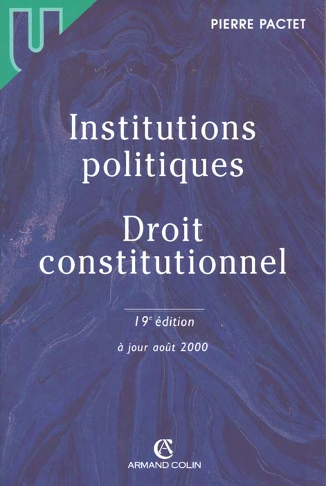 Institutions politiques ; droit constitutionnel ; 19e edition