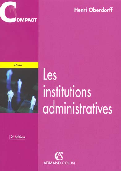 Les institutions administratives ; 2e edition