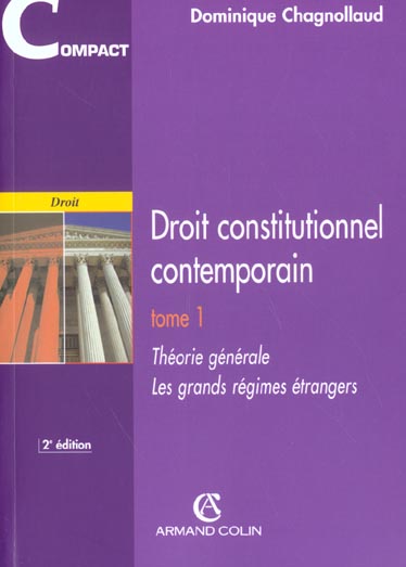 Droit constitutionnel contemporain t.1 ; theorie generale, les grands regimes etrangers (2e édition)