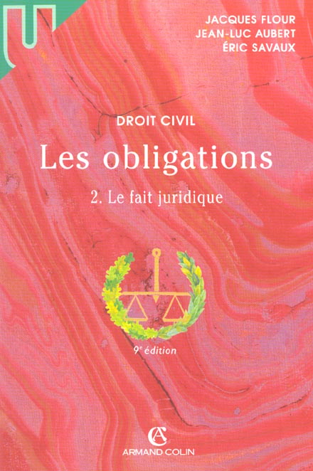 Les obligations t.2 ; le fait juridique ; quasi-contrat responsabilite delictuelle ; 9e edition 2001