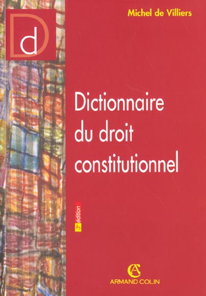 Dictionnaire de droit constitutionnel ; 3e edition 2001