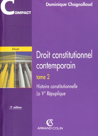 Droit constitutionnel contemporain ; histoire constitutionnelle ; la 5e republique ; 2e edition