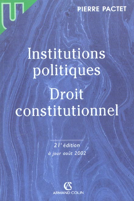 Institutions politiques ; droit constitutionnel ; 21e edition