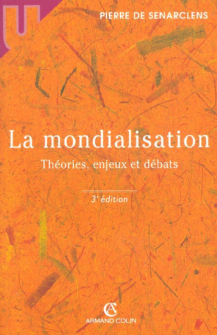 La mondialisation ; theories enjeux et debats ; 3e edition