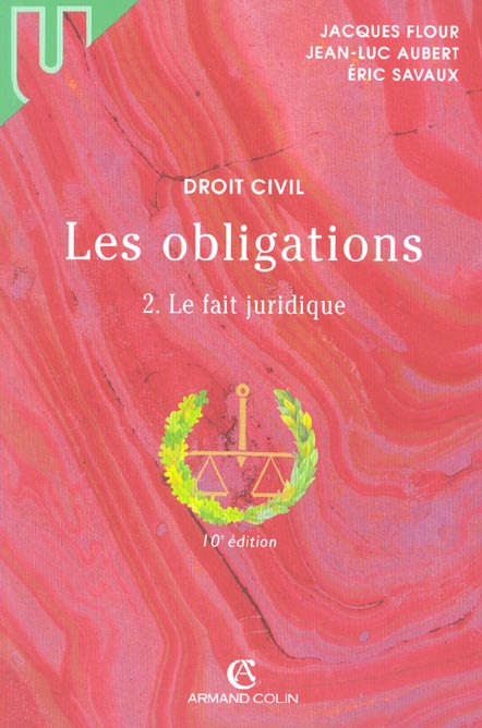 Les obligations t.2 ; le fait juridique (10e édition)