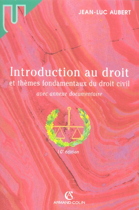 Introduction au droit et themes fondamentaux du droit civil (10e édition)