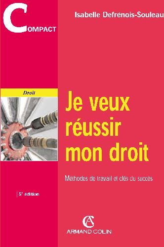 Je veux reussir mon droit ; methodes de travail et cles du succes (5e édition)