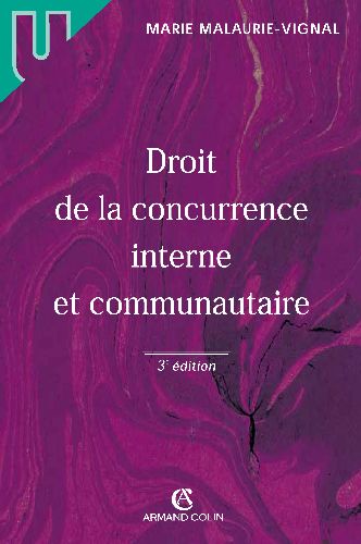 Droit de la concurrence interne et communautaire (3e édition) (3e édition)