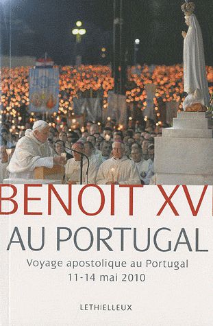 Benoit XVI au Portugal ; voyage apostolique au Portugal ; 11-14 mai 2010