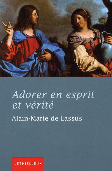Adorer en esprit et vérité