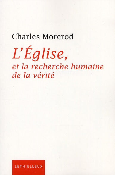 L'Eglise, la recherche humaine de la vérité