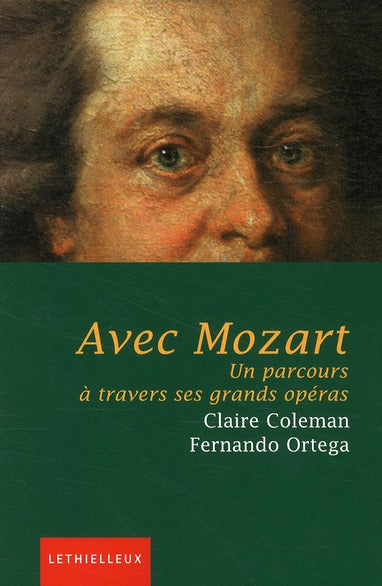 Avec Mozart ; un parcours à travers ses grands opéras