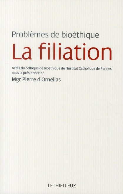 La filiation ; problèmes de bioéthique