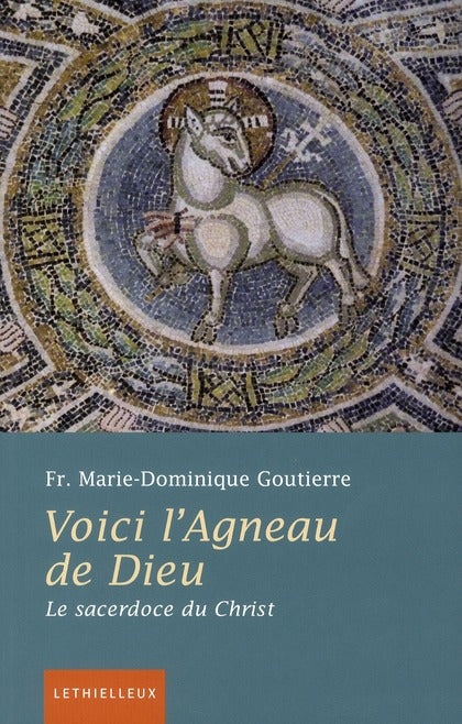 Voici l'agneau de Dieu ; le sacerdoce du