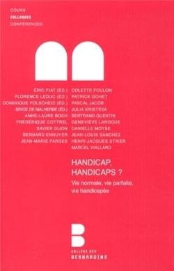 Handicap, handicaps ? : Vie normale, vie parfaite, vie handicapée