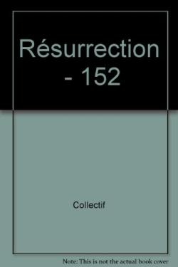 RESURRECTION n.152