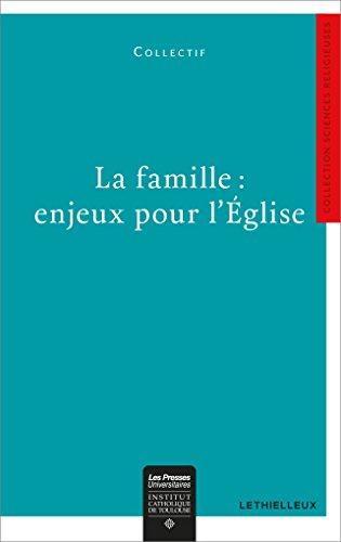 La famille : enjeux pour l eglise