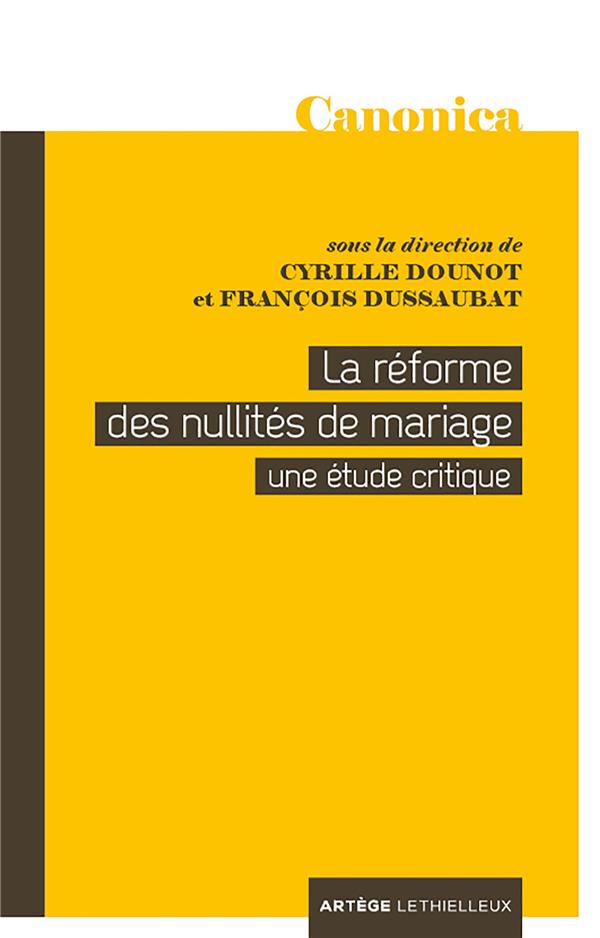 La reforme des nullités de mariage : une étude critique