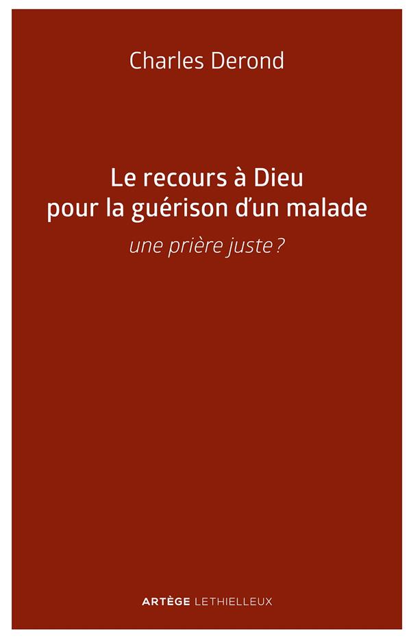 Le recours a dieu pour la guerison d'un malade - une priere  juste ?