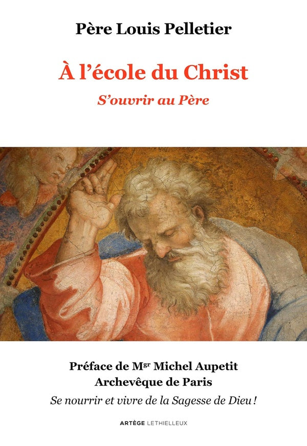 à l'école du Christ ; s'ouvrir au père