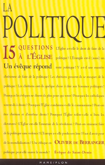 La politique ; 15 questions à l'Eglise ; un évêque répond