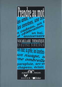 Prendre au mot ; vocabulaire thematique