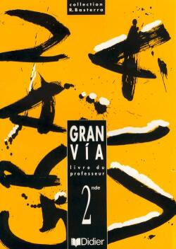 Gran via 2de lv2 guide pedagogique