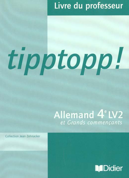 Tipptopp ; 4e guide pedagogique langue vivante 2