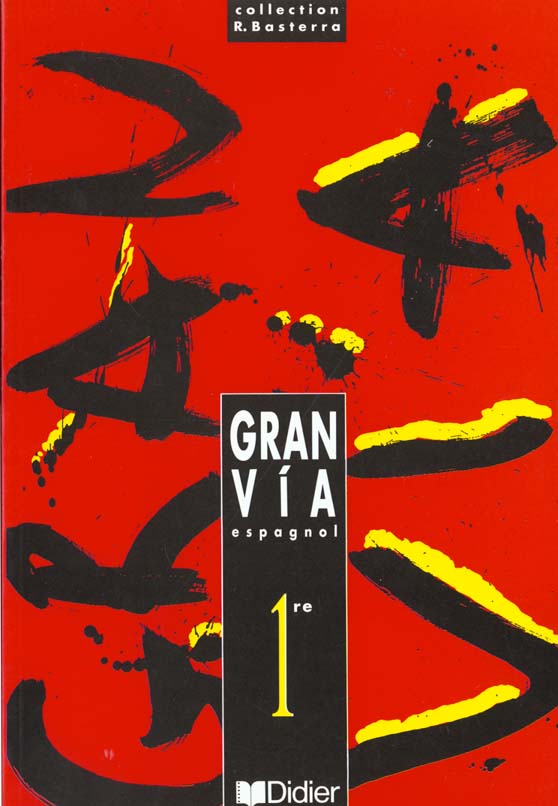 Gran via 1e lv2 livre de l'eleve