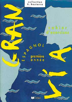Gran via ; 1e année 4ème ; cahier d'exercices