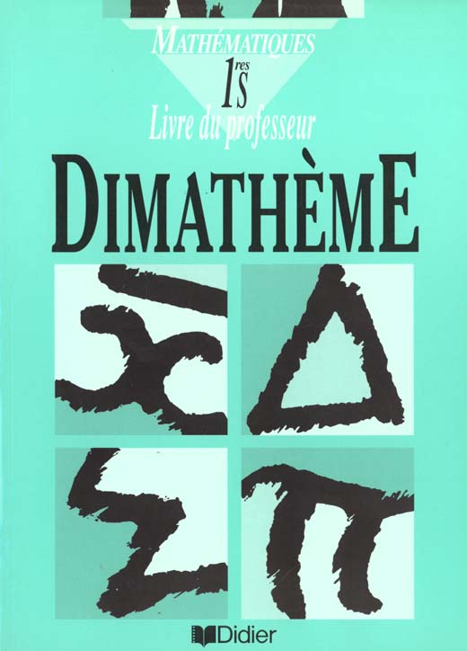Dimatheme ; classe de 1e s guide pedagogique