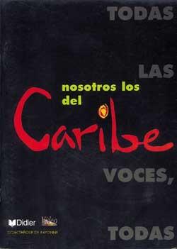 Nosotros los del caribe ; guide pedagogique