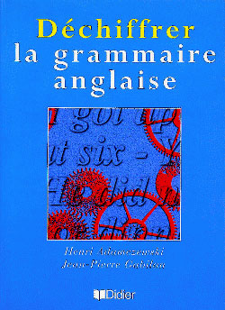 Dechiffrer la grammaire anglaise  livre