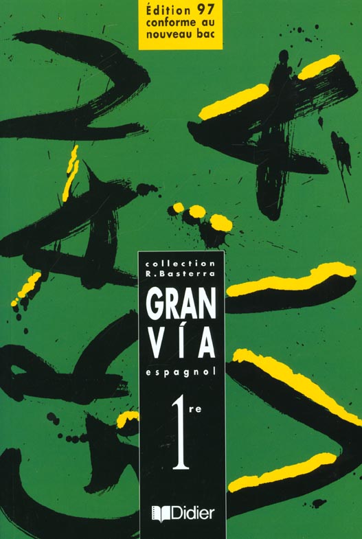 Gran via 1re lv2 (ed. 97) - livre eleve