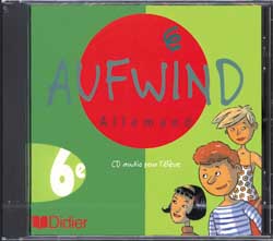 AUFWIND : allemand ; LV1 ; 6e ; cd audio de l'élève