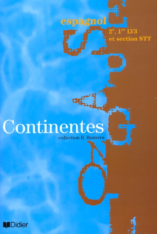 CONTINENTES : espagnol ; 2ème, 1ère LV3 et section STT
