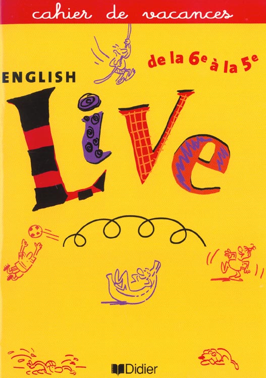 English live 6e-5e cahier de vacances
